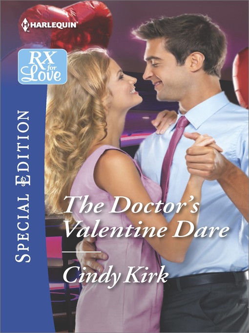 Title details for The Doctor's Valentine Dare by Cindy Kirk - Available